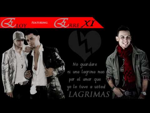 Eloy Ft Erre XI - Lagrimas
