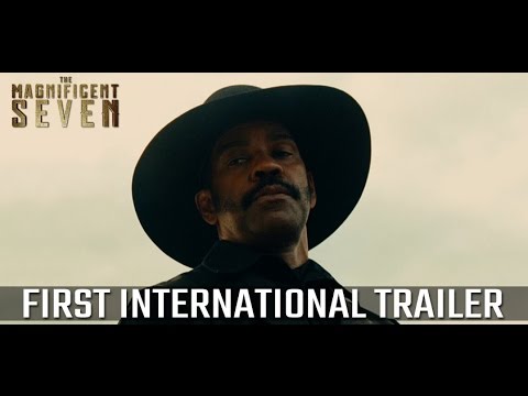 THE MAGNIFICENT SEVEN - First International Trailer