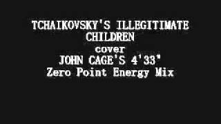Tchaikovsky's Illegitimate Children cover John Cage's 4'33'' second mix