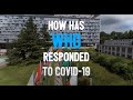 How has WHO responded to COVID-19