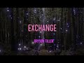 Bryson Tiller - Exchange Lyrics | So Gimme All Of You In Exchange For Me