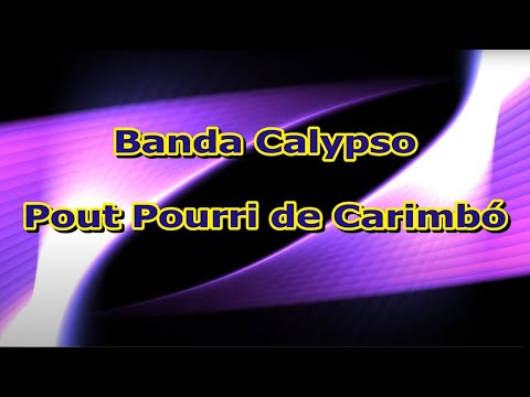 Karaokê - Banda Calypso - Pout Pourri de Carimbó