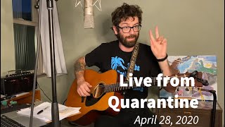 Live from Quarantine - April 28