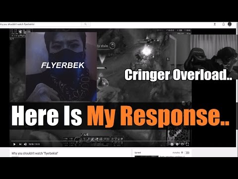►Alninio's Response To.. 'Why You Shouldn't Watch Flyerbek' Video..