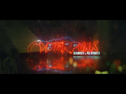 KIANUSH x PA SPORTS - CYBERPUNK (prod. by Chrizmatic & Chekaa)