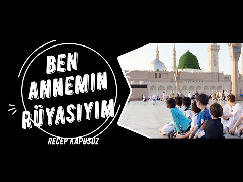 Ben annemin rüyasıyım (Yeni yorum) Recep Kapusuz