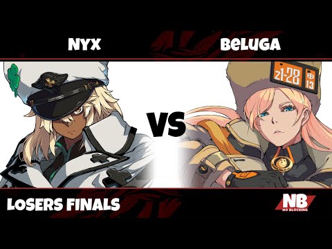 NB 21 - Nyx (Ramlethal) VS Beluga (Millia) - Losers Finals - GGST