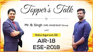 ESE/IES 2018 | Rahul Agarwal (EE, AIR 18) – MADE EASY Student | Toppers Talk with Mr. B Singh