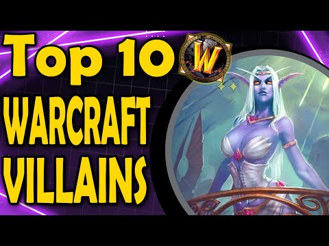 Top 10 Warcraft Villains