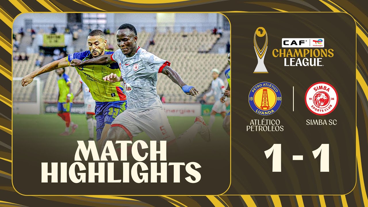 Atlético Petróleos de Luanda vs Simba SC Highlights