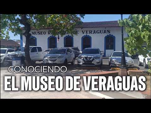 Recorriendo el Museo Regional de Veraguas | Historia, Cultura y Arquitectura.