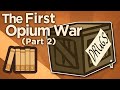 First Opium War The Righteous Minister Extra History Part 2
