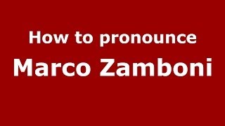 How to pronounce Marco Zamboni