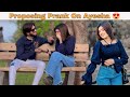 Proposing Prank On Ayesha Gone Exited AwaisBhatti28