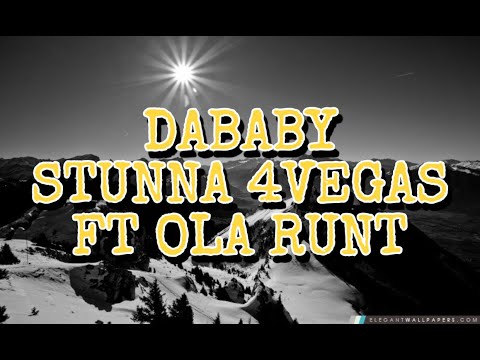DABABY STUNNA 4 VEGAS FT OLA RUNT LYRICS