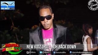 New Kidz (HD) - Nuh Back Down ▶Drone Riddim ▶Free Willy Records ▶Dancehall 2016