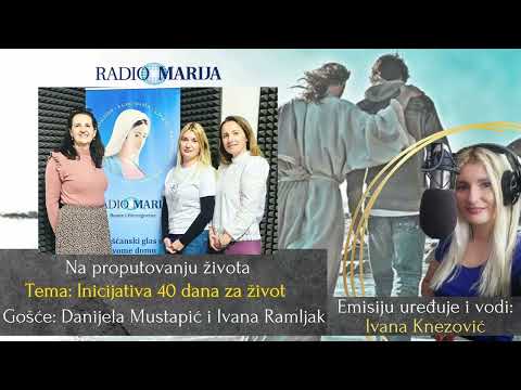 Inicijativa 40 dana za život   Na proputovanju života
