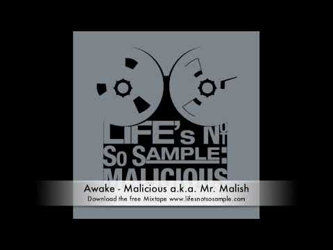 Awake - Malicious a.k.a Mr. Malish