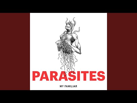 Parasites - My Familiar