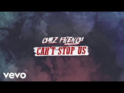Chaz French - Can't Stop Us (Audio)