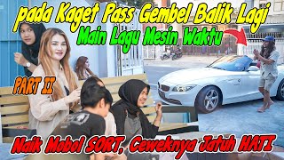 Download lagu PART II  Pada Kaget Pas Gembel Balik Lagi Main Lagu Mesin Waktu Naik Mobil SPORT Ceweknya Jatuh HATI mp3