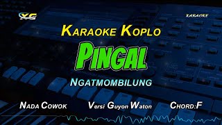 Download lagu Pingal Karaoke Koplo - Ngatmombilung (Guyonwaton Version) NADA COWOK mp3 Download lagu Pingal Karaoke Koplo - Ngatmombilung (Guyonwaton Version) NADA COWOK mp3