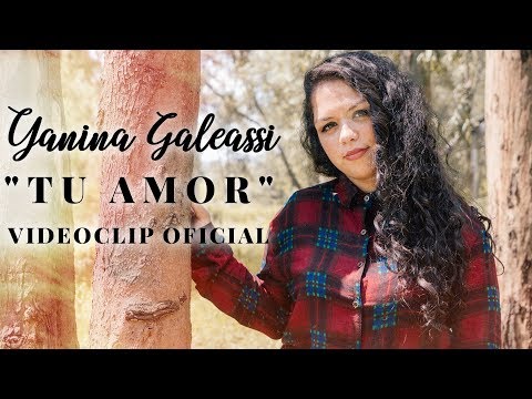 Yanina Galeassi - Tu Amor (Videoclip Oficial)