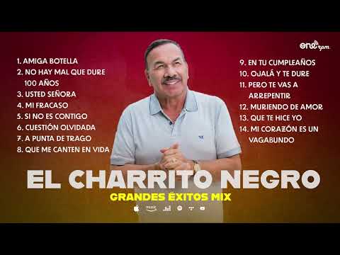 El Charrito Negro - Grandes Éxitos Mix 2022