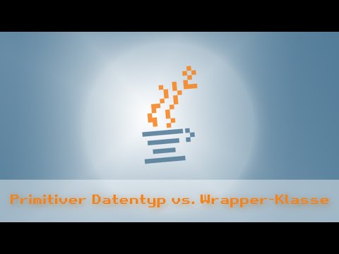 Java - Primitiver Datentyp vs. Wrapper-Klasse (int vs. Integer)