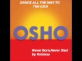 Osho Never Born Never Died by Krisisna