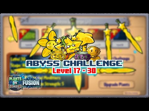Abyss Challenge - Level  17 - 30 | Combo Sword Rain | Plants vs Zombies Fusion 2.6.1