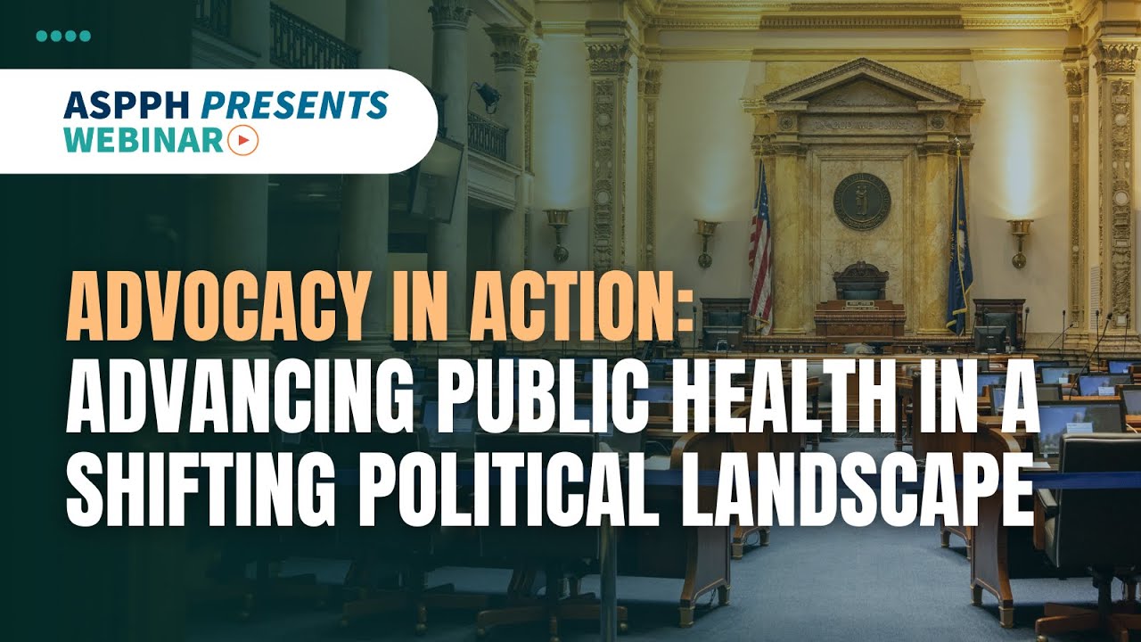 Advocacy in Action: Advancing Public Health in a Shifting Political Landscape