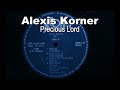 Alexis Korner "Precious Lord" (trad./Korner) - direct to disc audio