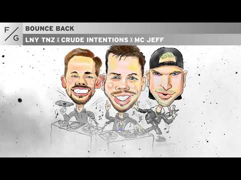 LNY TNZ x Crude Intentions x MC Jeff - Bounce Back [Lyric Video]