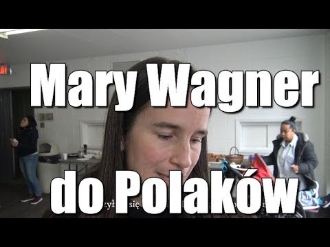 Mary Wagner przesłanie do Polaków