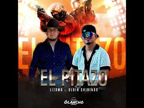 El PITAZO - LIZAMA FT OLBIN CHIRINOS @OlanchoMusic