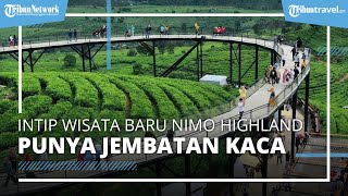 Mengenal Nimo Highland, Tempat Wisata Baru yang Punya Jembatan Kaca Terpanjang di Bandung