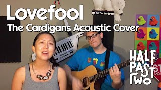 Lovefool by The Cardigans (Ska Acoustic Cover by Half Past Two)