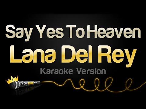 Lana Del Rey - Say Yes To Heaven (Karaoke Version)