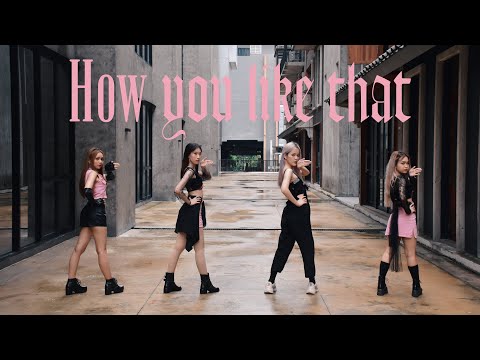 BLACKPINK - ‘How You Like That’ DANCE PERFORMANCE VIDEO ( by HeartRocket from Thailand )