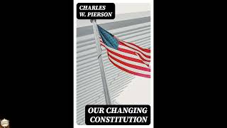 Our Changing Constitution