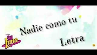 Soy Luna 3 - Nadie como tu (Letra/Lyrics)