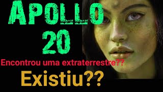 Apollo 20 -  trouxe uma extraterrestre? Ser verdade?