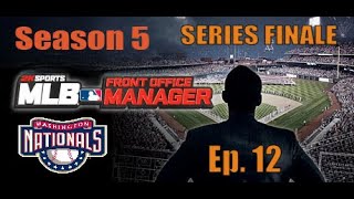 MLB Front Office Manager Washington Nationals Season 5  Ep 12 Can  Nats Win Another {SERIES FINALE}