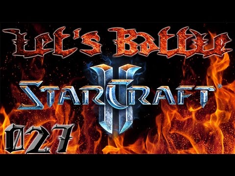 LET'S BATTLE - 027 - STARCRAFT 2