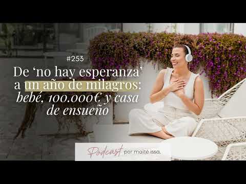 Podcast: #253 From ‘no hope’ to a year of miracles: baby, €100,000 and dream house