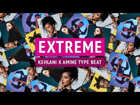 [FREE] Kehlani Type Beat x Amine Type Beat   "Extreme" Instrumental 2020 (Prod. by Vebgosa)