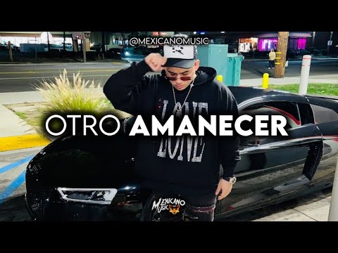Fuerza Regida - Otro Amanecer FT. Angel Ureta | 2023