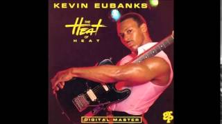 Kevin Eubanks: "The Heat of Heat"