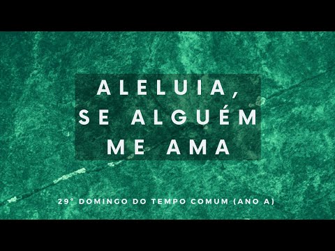 ALELUIA - SE ALGUÉM ME AMA (Marcus Vinícius ) - CATÓLICA